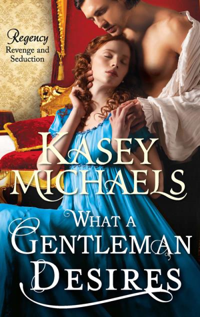 Книга What a Gentleman Desires (Кейси Майклс)