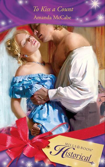 Книга To Kiss a Count (Amanda  McCabe)