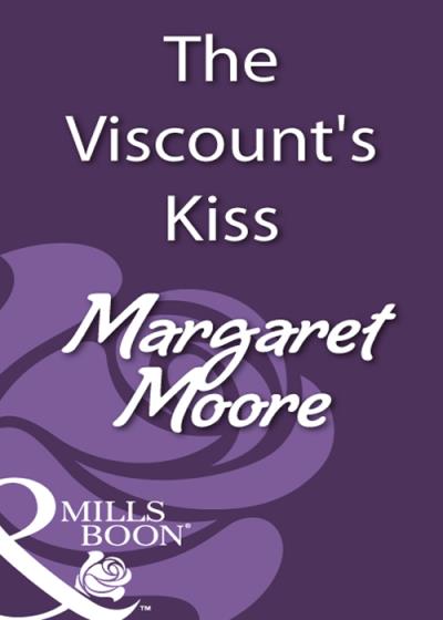 Книга The Viscount's Kiss (Margaret  Moore)