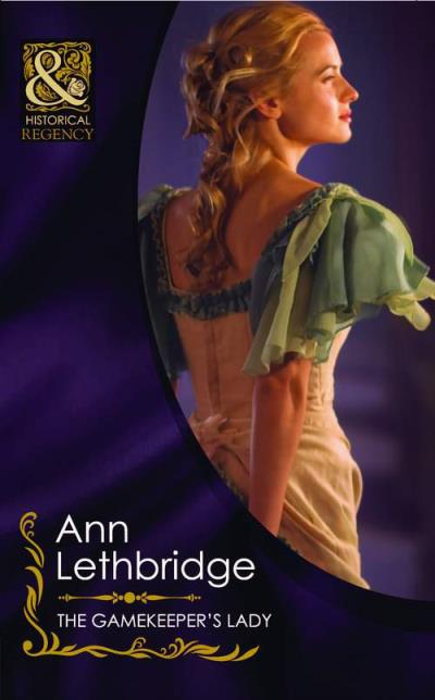 Книга The Gamekeeper's Lady (Ann Lethbridge)