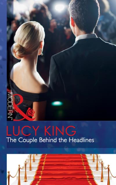 Книга The Couple Behind the Headlines (Lucy  King)