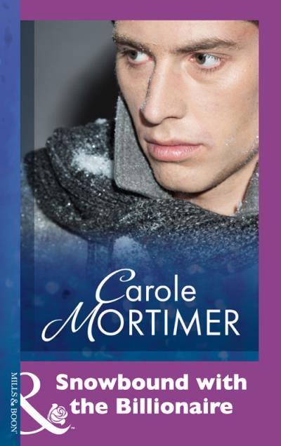 Книга Snowbound with the Billionaire (Carole  Mortimer)