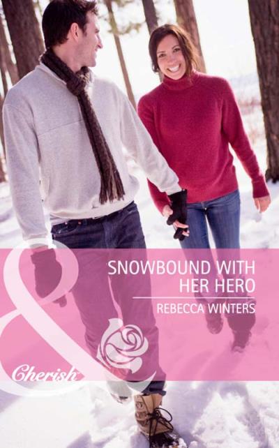 Книга Snowbound with Her Hero (Rebecca Winters)