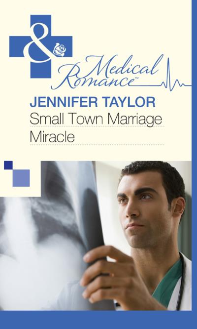 Книга Small Town Marriage Miracle (Jennifer  Taylor)