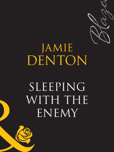 Книга Sleeping With The Enemy (Jamie  Denton)