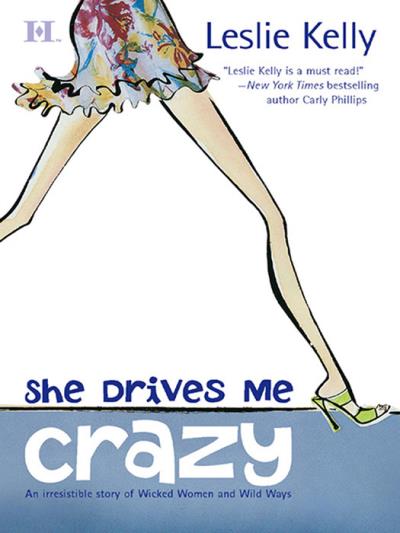 Книга She Drives Me Crazy (Leslie Kelly)