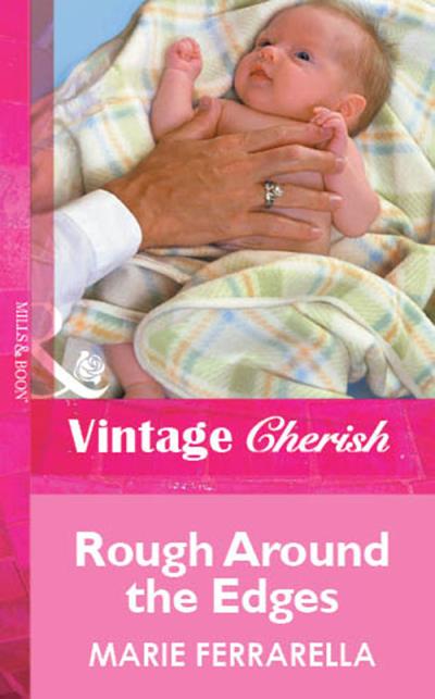 Книга Rough Around the Edges (Marie  Ferrarella)