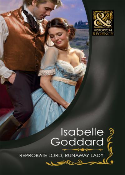 Книга Reprobate Lord, Runaway Lady (Isabelle  Goddard)