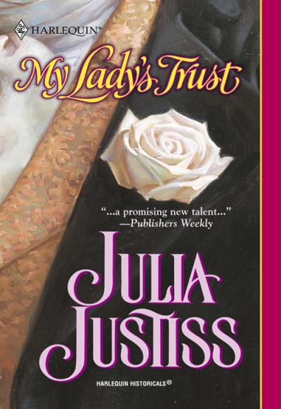 Книга My Lady's Trust (Julia Justiss)