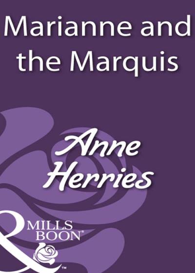 Книга Marianne and the Marquis (Anne  Herries)