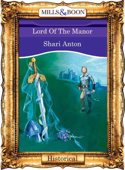 Книга Lord Of The Manor (Shari  Anton)