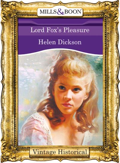 Книга Lord Fox's Pleasure (Helen  Dickson)