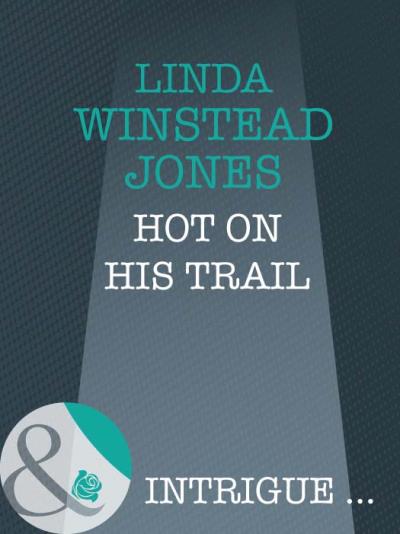 Книга Hot On His Trail (Linda Winstead Jones)