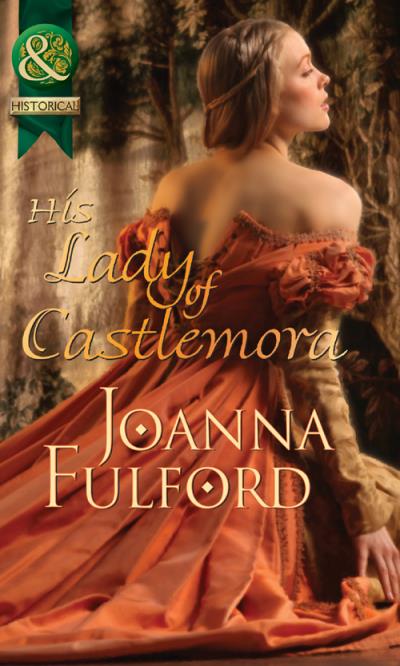 Книга His Lady of Castlemora (Joanna  Fulford)