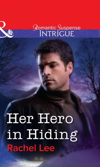 Книга Her Hero in Hiding (Rachel  Lee)