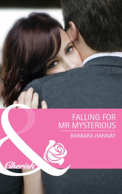 Книга Falling for Mr. Mysterious (Barbara Hannay)