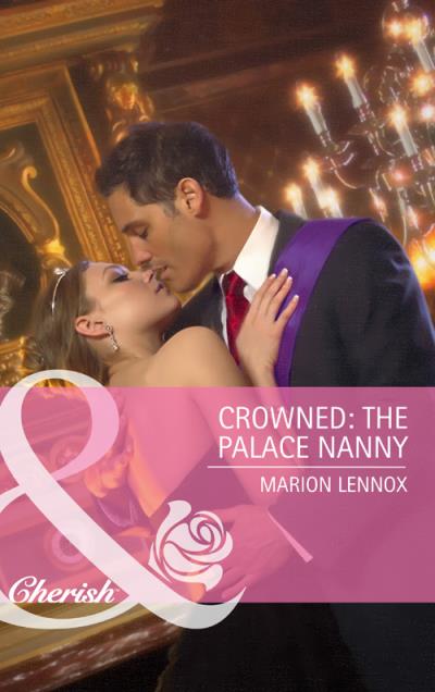 Книга Crowned: The Palace Nanny (Marion  Lennox)