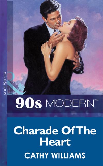 Книга Charade Of The Heart (Cathy Williams)