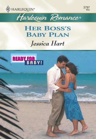 Книга Her Boss's Baby Plan (Jessica Hart)