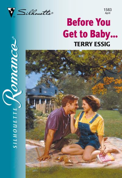 Книга Before You Get To Baby... (Terry  Essig)