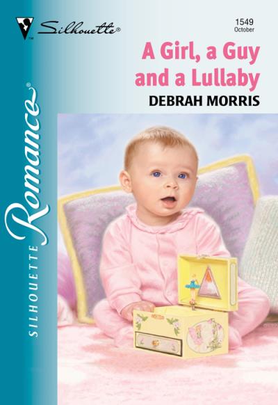 Книга A Girl, A Guy And A Lullaby (Debrah  Morris)