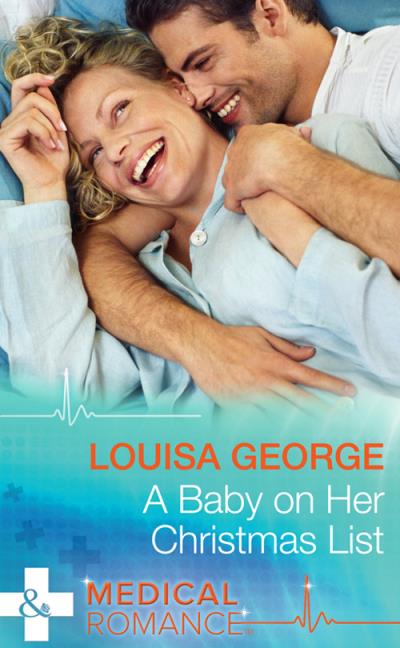 Книга A Baby on Her Christmas List (Louisa  George)