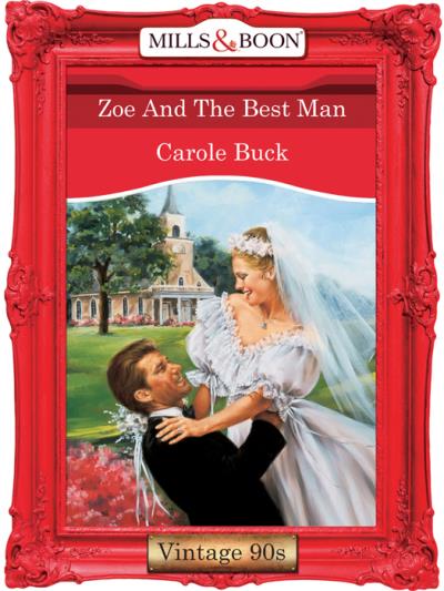 Книга Zoe And The Best Man (Carole  Buck)