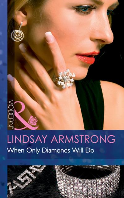 Книга When Only Diamonds Will Do (Lindsay  Armstrong)