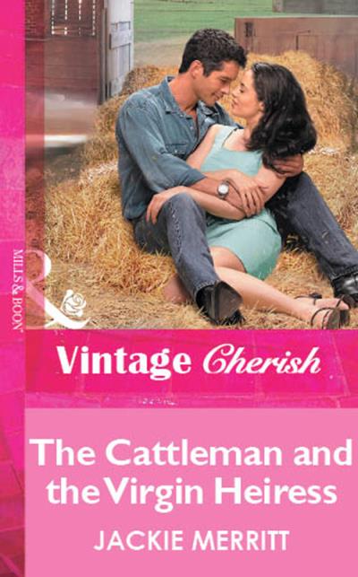 Книга The Cattleman And The Virgin Heiress (Jackie  Merritt)