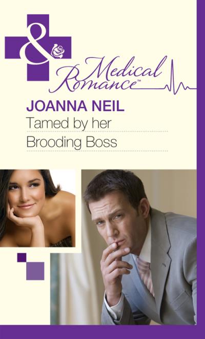 Книга Tamed by her Brooding Boss (Joanna  Neil)