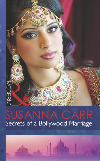 Книга Secrets of a Bollywood Marriage (Susanna Carr)