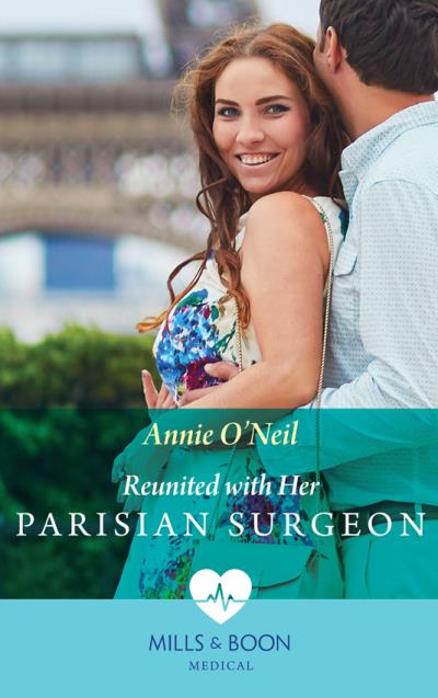 Книга Reunited With Her Parisian Surgeon (Annie  O'Neil)