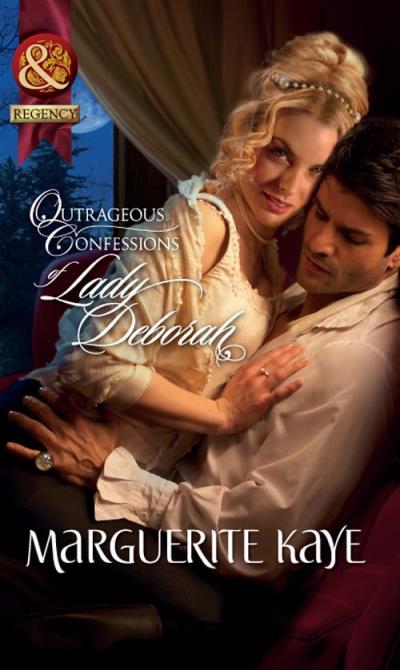 Книга Outrageous Confessions of Lady Deborah (Marguerite Kaye)