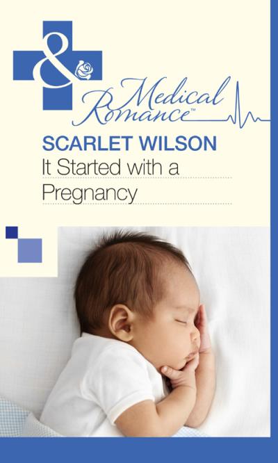 Книга It Started with a Pregnancy (Scarlet  Wilson)