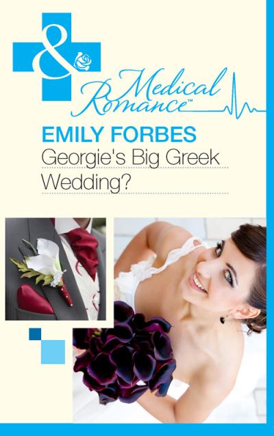 Книга Georgie's Big Greek Wedding? (Emily  Forbes)