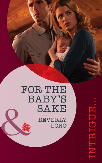 Книга For the Baby's Sake (Beverly  Long)