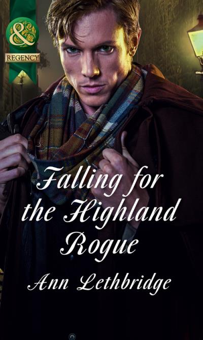 Книга Falling for the Highland Rogue (Ann Lethbridge)