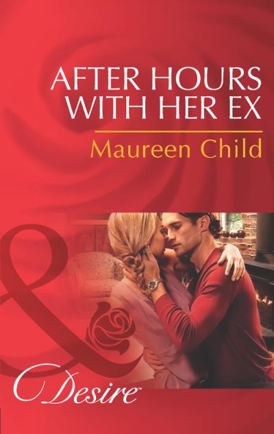 Книга After Hours with Her Ex (Maureen Child)