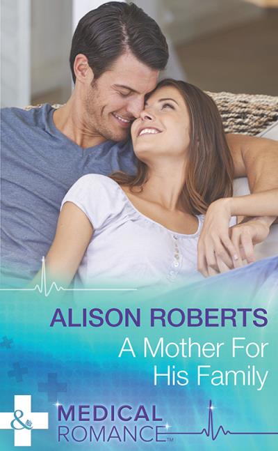 Книга A Mother for His Family (Alison Roberts)