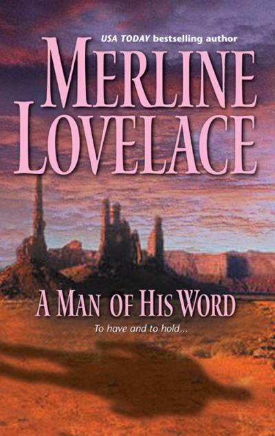 Книга A Man of His Word (Merline  Lovelace)