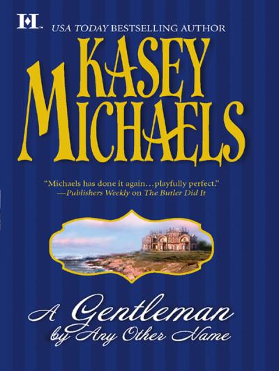 Книга A Gentleman By Any Other Name (Кейси Майклс)