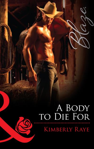 Книга A Body to Die For (Kimberly  Raye)