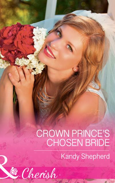 Книга Crown Prince's Chosen Bride (Kandy  Shepherd)