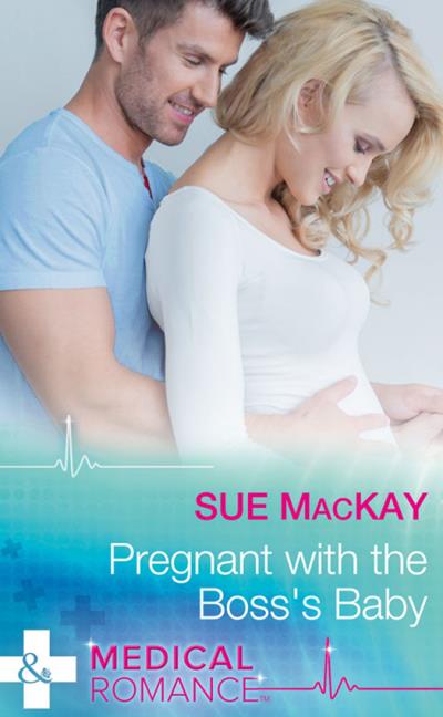 Книга Pregnant With The Boss's Baby (Sue MacKay)