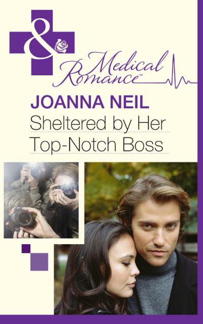 Книга Sheltered by Her Top-Notch Boss (Joanna  Neil)