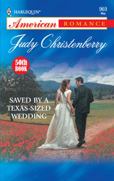 Книга Saved By A Texas-Sized Wedding (Judy  Christenberry)