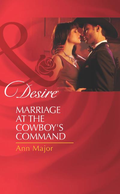 Книга Marriage at the Cowboy's Command (Ann  Major)