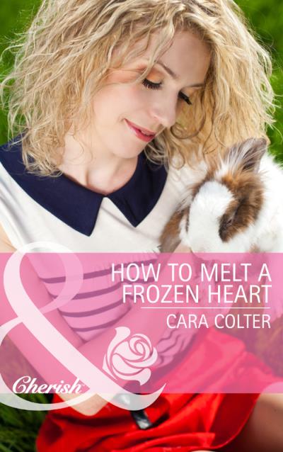 Книга How to Melt a Frozen Heart (Cara  Colter)