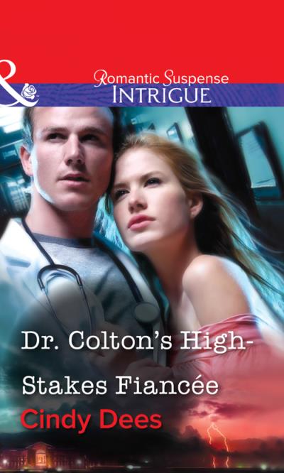 Книга Dr. Colton's High-Stakes Fiancée (Cindy  Dees)