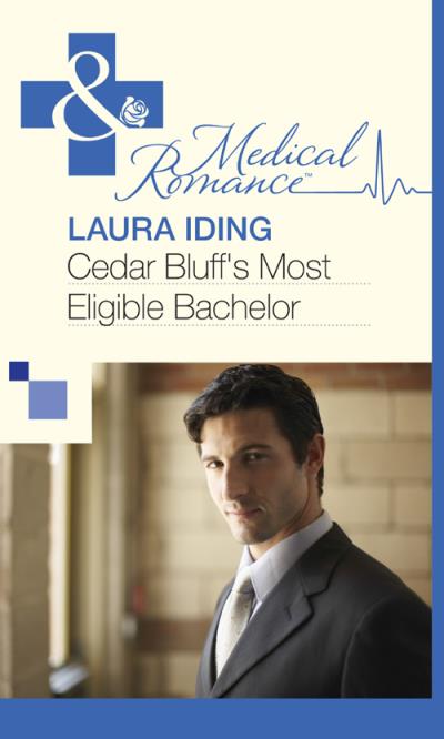 Книга Cedar Bluff's Most Eligible Bachelor (Laura Iding)